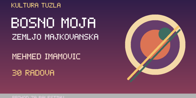 Originalna ilustracija izložbe Mehmeda Imamovića u Tuzli.